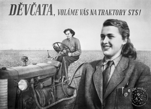 Plakát, vydaný ministerstvem informací a osvěty, vybízející dívky k nástupu do traktorových stanic. ČTK.